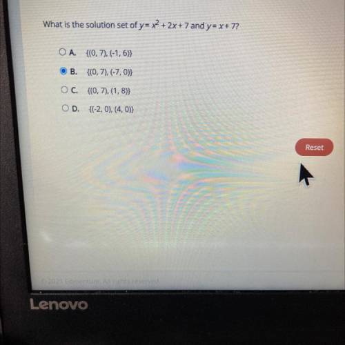 Select the correct answer.
What is the solution set of y = x^2 + 2x + 7 and y = x + 7?