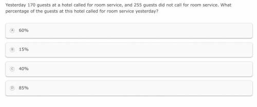 Yesterday 170 guests at a hotel called for room service, and 255 guests did not call for room servi