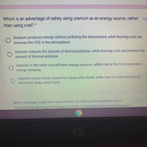 Which is an advantage of safely using uranium as an energy source, rather 1 point

than using coal