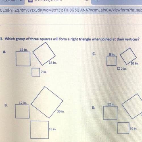 3. Which group of three squares will form a right triangle when joined at their vertices?

A
12 in