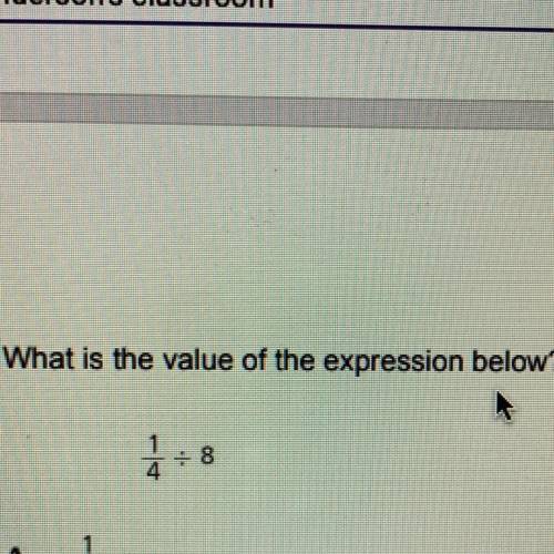 What is the value of the expression below
1/4
÷
8