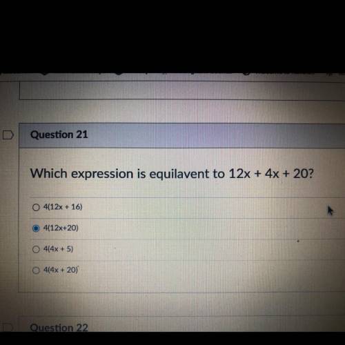 Which expression is equivalent to 12X + 4X +20?
