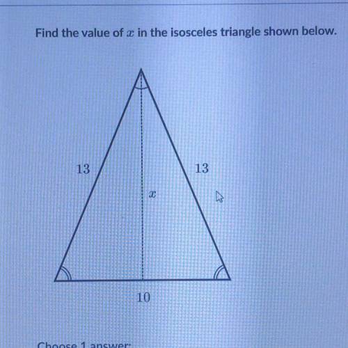 Find the value of x in the isosceles triangle shown below.
13
13
20
10