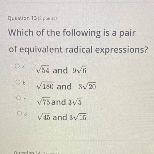 Which of the following is a pair
of equivalent radical expressions?