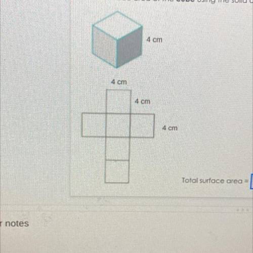 Find the surfacr area of the cube using the solid and the net shown