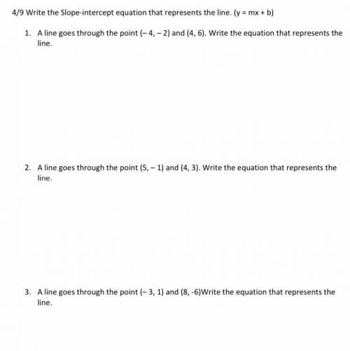 Write the slope intercept equation that represents the line. (y = mx + b)