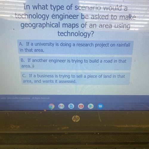 In what type of scenario would a

technology engineer be asked to make
geographical maps of an are