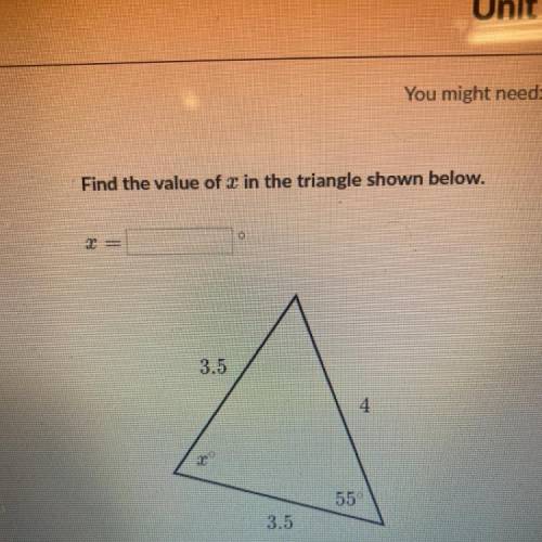 PLSSS I MIGHT ACTUALLY CRY Find the value of x in the triangle shown below.