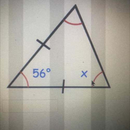 Suppose the following triangle is isosceles. Find the value of x.