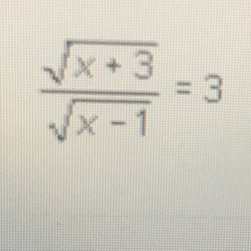 True or false: The equation below is too complicated to use the isolate the

radical, then square