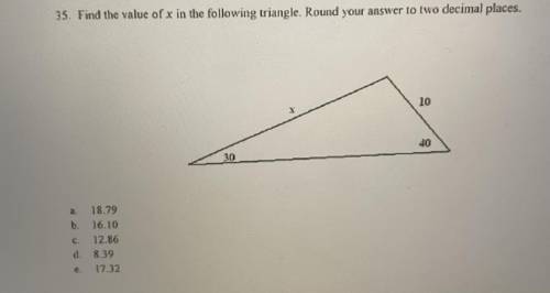 Find the value of x in the follow triangle. Round your answer to two decimal places. Show work plz