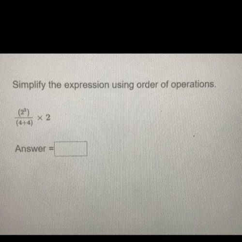 (2
(4+4)
X2
Answer
No step by step explanation just the answer