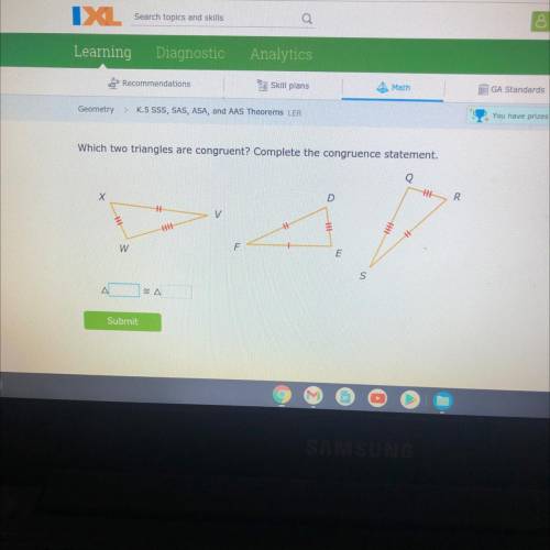 Which two triangles are congruent? Complete the congruence statement.

R.
D
11
HH
w
S
