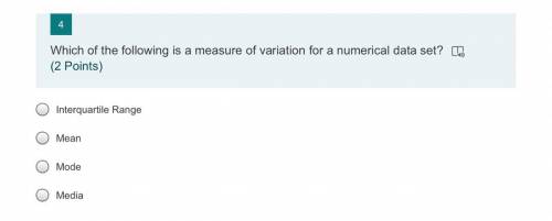 Which of the following is a measure of variation for a numerical data set ? Plz help