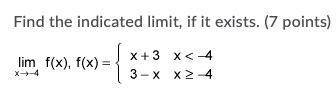 Find the indicated limit, if it exists.