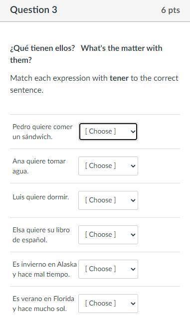 Spanish (Please help) Answer Choices are, Tiene Sueno, Tengo frio, Tiene hambre, Tiene ganas de est