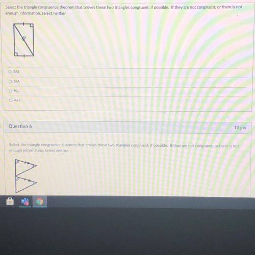 NEED HELP WITH THESE 2 QUESTIONS ASAP!!!

Select the triangle congruence theorem that proves these