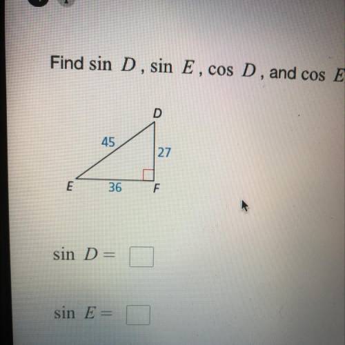 Find sin D, sin E, cos D, and cos E. Write each answer as a fraction in simplest form.

sin D =
si