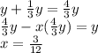 y + \frac{1}{3} y = \frac{4}{3} y\\\frac{4}{3}y  - x(\frac{4}{3}y)  = y\\x = \frac{3}{12}