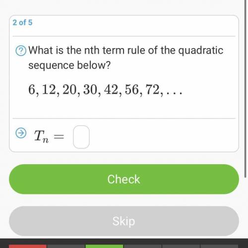 What is the nth term rule of the quadratic sequence below?
6,12,20,30,42,56,72