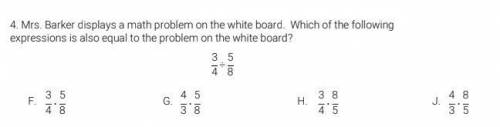 Mrs. Barker displays a math problem on the white board. which of the following expressions is also