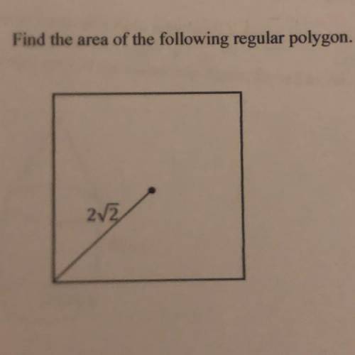 Find the area of the following regular polygon please show work