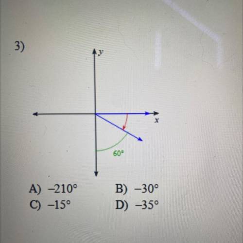 Find angle measure:
A)-210 °
B)-30°
C)-15°
D)-35°