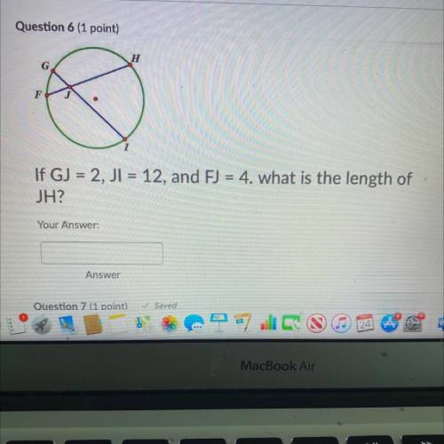 If GJ = 2, JI = 12, and F) = 4. what is the length of
JH?