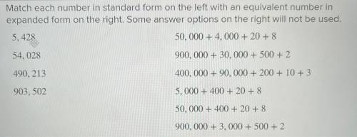 Match each number in standard form on the left with an equivalent number in

expanded form on the