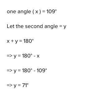 Whats the supplementary angle of 109 degrees.