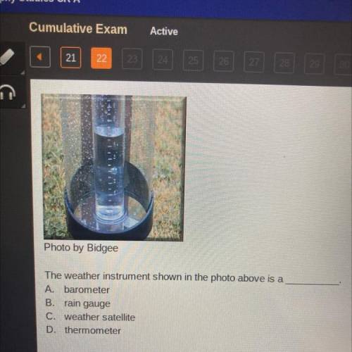 The weather instrument shown In the photo above is a
ITS B!!!
B.
rain gauge