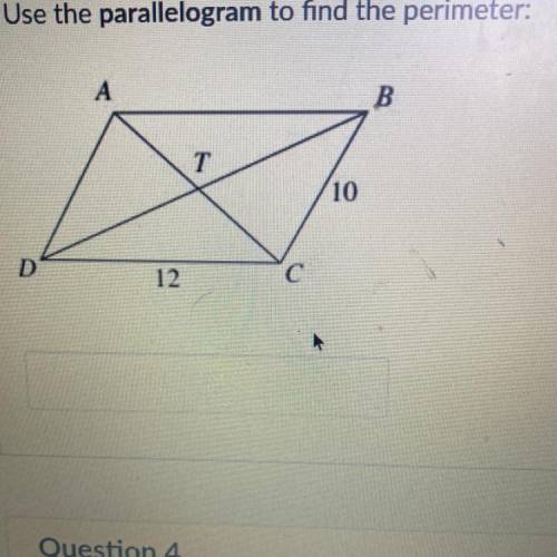 Use the parallelogram to find the perimeter:
A
B
T
12