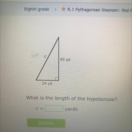 45 yd
24 yd
What is the length of the hypotenuse?