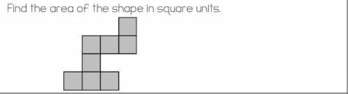 Find the area of the shape in square units.
