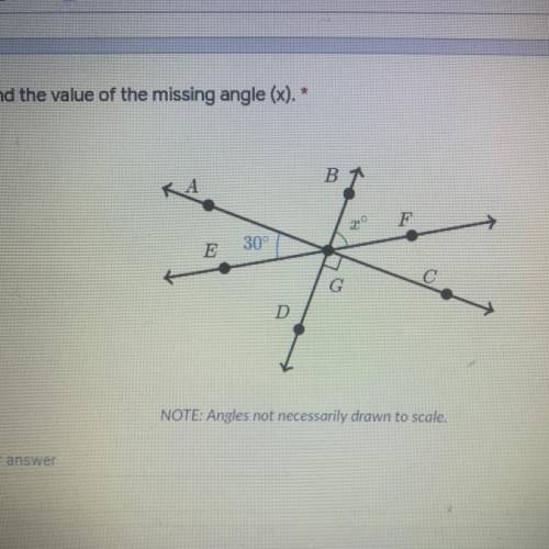 4. Find the value of the missing angle (x).*

B
20
F
300
E
G
D
NOTE: Angles not necessarily drawn