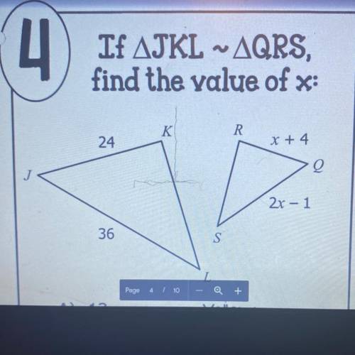 If AJKL ~ AQRS,
find the value of x: