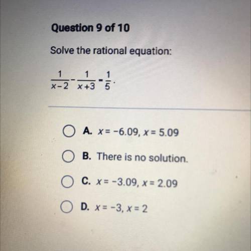 Solve the rational equation:

1 1 1
x-2x+3 5
O A. X=-6.09, x= 5.09
B. There is no solution.
O C. x