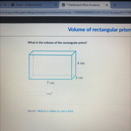 What is the volume of the rectangular prism?
4 cm
2 cm
7 cm
