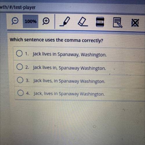 Which sentence uses the comma correctly?

1. Jack lives in Spanaway, Washington.
2. Jack lives in,