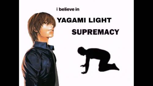Yes, Who's With Me? LIGHT YAGAMI!!