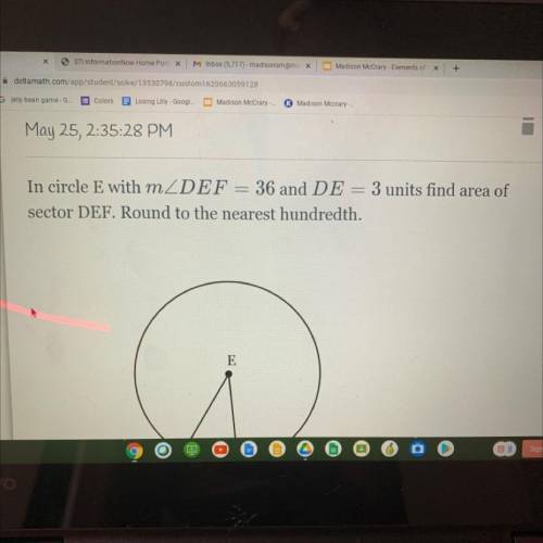 In circle E with m DEF 36 and DE = 3 units find area of

sector DEF. Round to the nearest hundredt
