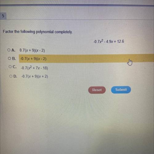 Factor the following polynomial completely.
-0.7x2 - 4.9x + 12.6