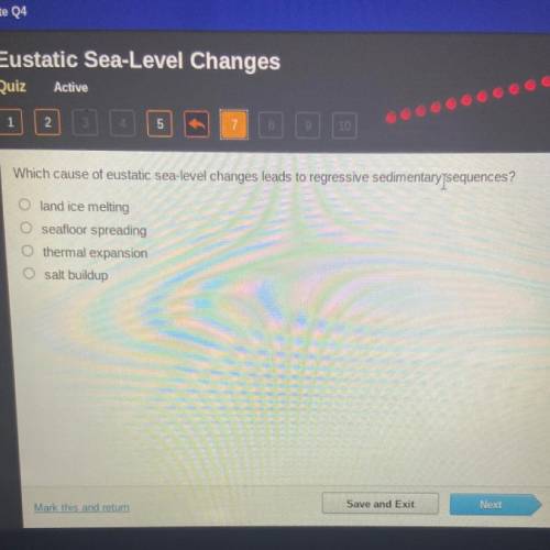 Which cause of eustatic sea level change leads to regressive sedimentary sequences?

Land ice melt
