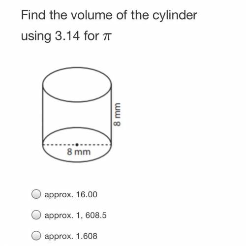 Find the volume of the cylinder using 3.14 for pi. Please help Asap
