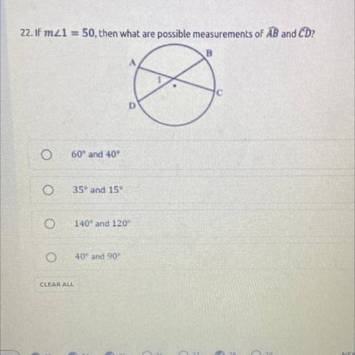 22. If m_1 = 50, then what are possible measurements of AB and CD?

B
D
60° and 40°
x)
35° and 15°