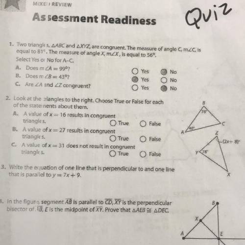Question 2 ONLY

Look at the triangles below. Choose True or False for each of the statements abou