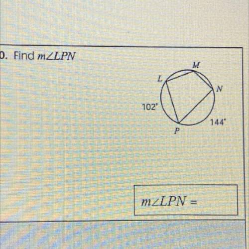 20. Find mZLPN
M
L
N
102
144
Р