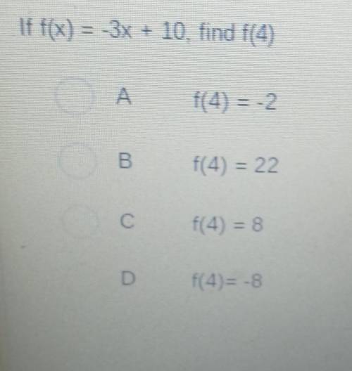 If f(x)=-3+10 find f(4)​