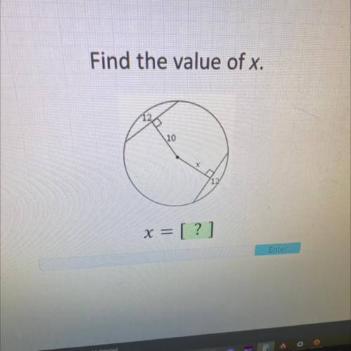 Find the value of x.
10
x = [?]
Enter