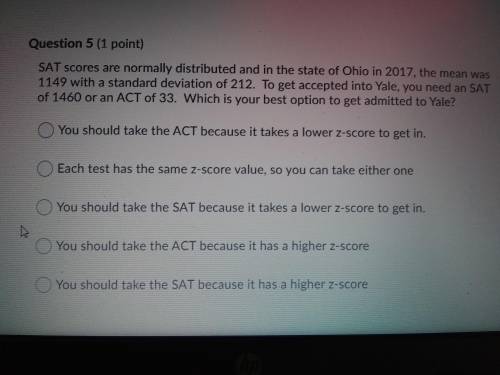 PLS HELP WILL MAKE BRAINIEST
 

SAT scores are normally distributed and in the State of Ohio in 201